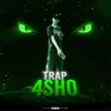 About TRAP 4SHO Song