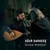 About Sevda Bendeki Song