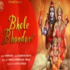 About Bhole Bhandari Song