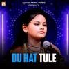 About Du Hat Tule Song