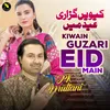 Kiwain Guzari Eid Main