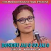 About BONDHU JAI O GO JAI O Song