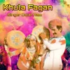 About Khula Fagan Song