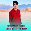 About Sawal Ao Zari Na Maney Song