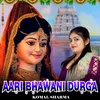 About Aari Bhawani Durga Song