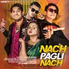 About Nach Pagli Nach Song