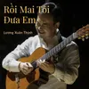 About Rồi Mai Tôi Đưa Em Song