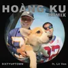 Hoàng Ku Remix