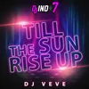 About TILL THE SUN RISE UP Song