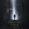 Chúng Mày Chạy À