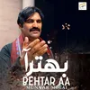 About Behtar Aa Song