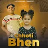 About Chhoti Bhen Song