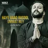 About Haye Baad Rasool Ummat Ney Song