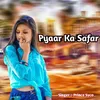 About Pyaar Ka Safar Song
