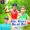 About Hal Khule Belar Bat Song