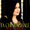 About Ta Che Raghale Song