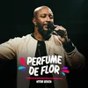 About Perfume De Flor Song