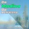 Da Madina Da Azmatono