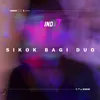 About SIKOK BAGI DUO Song