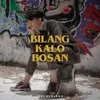 About Bilang Kalo Bosan Song