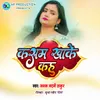 About Kasam Kha Ke Kahu Song