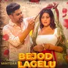 About Bejod Lagelu Song