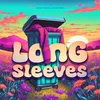 About Longsleeves Song