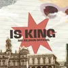 About IS KING Song