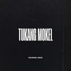 TUKANG MOKEL