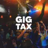 About Gig Tax Song