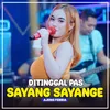 Ditinggal Pas Sayang Sayange