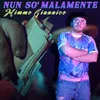 About Nun so' malamente Song