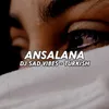 DJ SADVIBES - ANSALANA