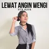 About Lewat Angin Wengi Song