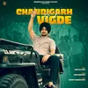 About Chandigarh Aa Ke Vigde Song