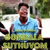 About Gumbala Suthuvom Song