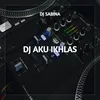 About DJ Aku Ikhlas -inst Song