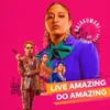 About Live Amazing, Do Amazing Song