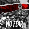 About NO FEAR Song