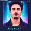 About Dil Te Dil Tak Song