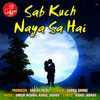 About Sab Kuch Naya Sa Hai Song