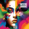 MYSTIC GROOVE