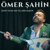 About Seher Yeli Her Yellerin Başısın Song