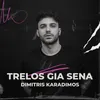 About Trelos Gia Sena Song