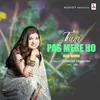 About Tum Paas Mere Ho Song