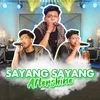 About Sayang - Sayang Song