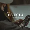 Je suis là