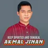 About Keep Spirited and Tawakal Song