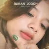 About BUKAN JODOH Song