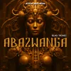 About Abazwanga Song